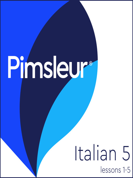 Title details for Pimsleur Italian Level 5 Lessons 1-5 by Pimsleur - Available